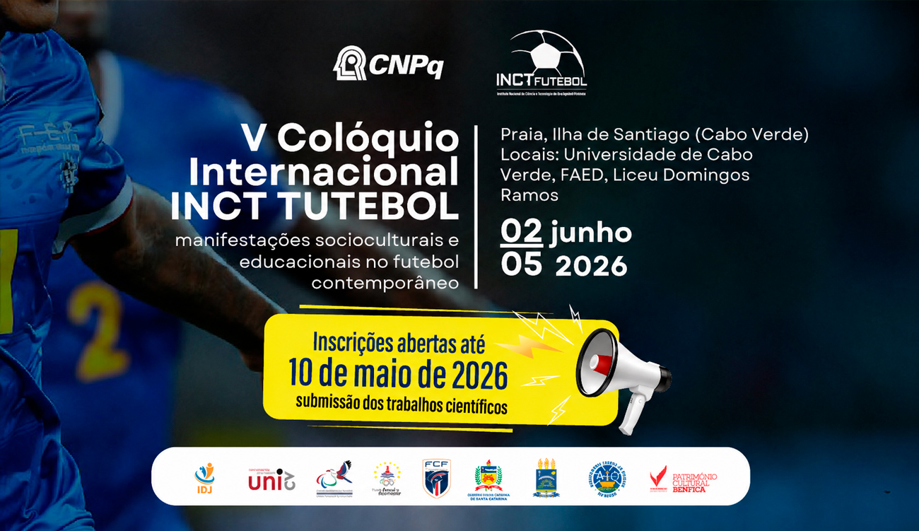 Uni-CV acolhe V Colóquio Internacional INCT Futebol e anuncia prorrogação do prazo para submissão de trabalhos